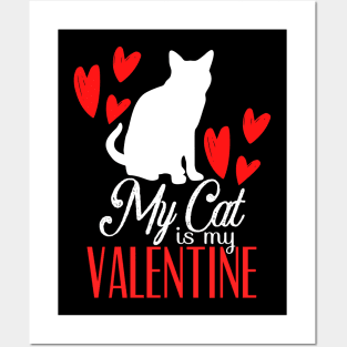My Cat Is My Valentine Posters and Art